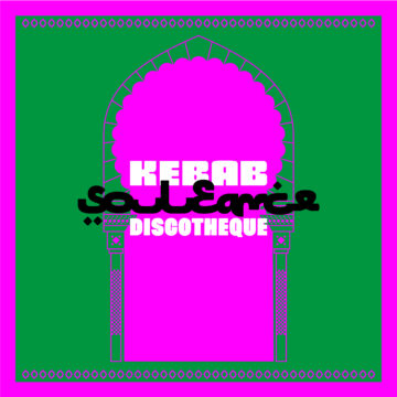 SOULEANCE - KEBAB DISCOTHEQUE